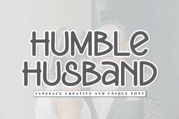 Humble Husband Font: Elevating Small Business Branding