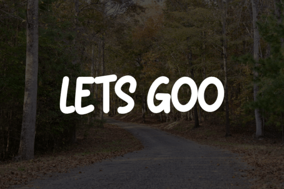 Lets Goo Font: The Secret Weapon for Bold, Clear Campaign Visuals